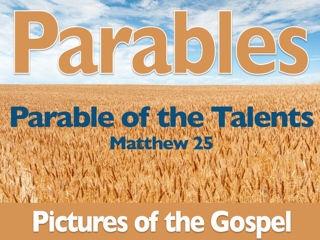 Parables –  The Talents