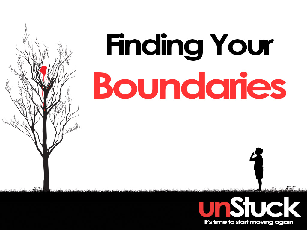 Finding Your Boundaries – UnStuck (Pt. 7)